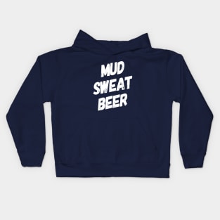 Mud Sweat Beer | Obstacle Course Racing | Mud Runner Kids Hoodie